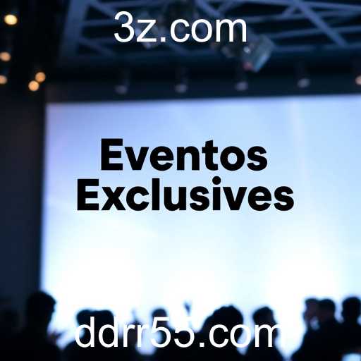 Eventos exclusivos